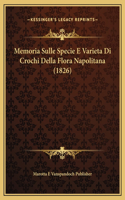 Memoria Sulle Specie E Varieta Di Crochi Della Flora Napolitana (1826): (French)