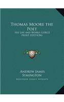 Thomas Moore the Poet