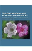 Spalding Memorial and Personal Reminiscences