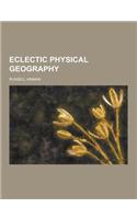 Eclectic Physical Geography: (English)