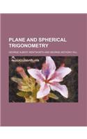 Plane and Spherical Trigonometry