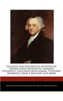 Colleges and Universities Attended by United States Presidents: Harvard University, Including John Adams, Theodore Roosevelt, John F. Kennedy and More