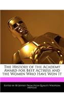 The History of the Academy Award for Best Actress and the Women Who Have Won It