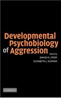 Developmental Psychobiology of Aggression