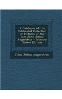 A Catalogue of the Celebrated Collection of Pictures of the Late John Julius Angerstein