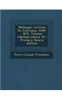 Melanges: Articles de Journaux, 1848-1852, Volume 2; Volume 18: Articles de Journaux, 1848-1852, Volume 2; Volume 18