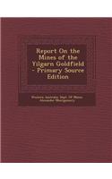 Report on the Mines of the Yilgarn Goldfield