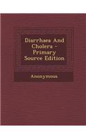 Diarrhaea and Cholera: (English)
