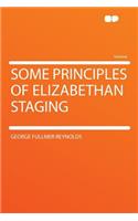 Some Principles of Elizabethan Staging