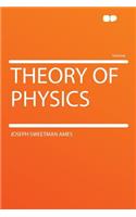 Theory of Physics: (English)