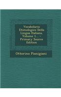Vocabolario Etimologico Della Lingua Italiana, Volume 1... - Primary Source Edition