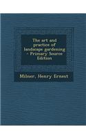 The Art and Practice of Landscape Gardening