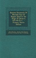 Business Documents of Murashu Sons of Nippur Dated in the Reign of Darius II (424-404 B.C.)...