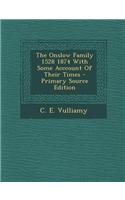 The Onslow Family 1528 1874 with Some Acccount of Their Times - Primary Source Edition