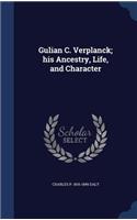 Gulian C. Verplanck; his Ancestry, Life, and Character