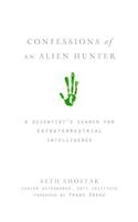 Confessions of an Alien Hunter: A Scientist's Search for Extraterrestrial Intelligence