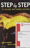 Step by Step to College and Career Success 8e & Launchpad Solo for Step by Step to College and Career Success 8e (1-Term Access)