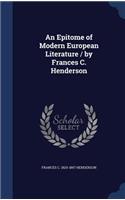 An Epitome of Modern European Literature / by Frances C. Henderson