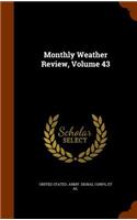 Monthly Weather Review, Volume 43