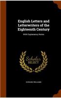 English Letters and Letterwriters of the Eighteenth Century