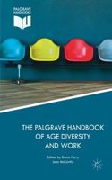 Palgrave Handbook of Age Diversity and Work