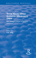 Social needs versus economic efficiency in China : Sun Yefang's critique of socialist economics / edited and translated with an introduction by K.K. Fung.