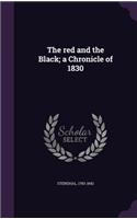 red and the Black; a Chronicle of 1830: (English)