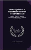 Brief Biographies of Some Members of the Society of Friends