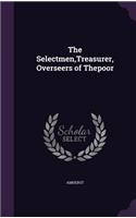 The Selectmen, Treasurer, Overseers of Thepoor
