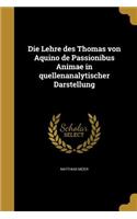 Die Lehre des Thomas von Aquino de Passionibus Animae in quellenanalytischer Darstellung