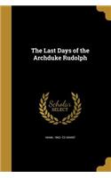 The Last Days of the Archduke Rudolph