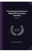Exemplary Novels of Miguel De Cervantes Saavedra; Volume 2