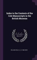 Index to the Contents of the Cole Manuscripts in the British Museum
