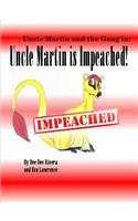 Uncle Martin is Impeached!