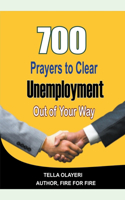 700 Prayers to Clear Unemployment Out of Your Way