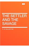 The Settler and the Savage: (English)