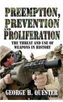 Preemption, Prevention and Proliferation