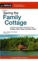 Saving the Family Cottage: A Guide to Succession Planning for Your Cottage, Cabin, Camp or Vacation Home