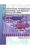 Microprocessor Architecture, Programming, And Systems Featuring the 8085