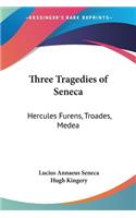 Three Tragedies of Seneca