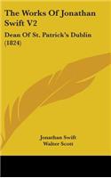 The Works of Jonathan Swift V2