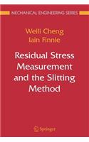 Residual Stress Measurement and the Slitting Method