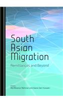 South Asian Migration: Remittances and Beyond