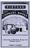 Selection of Old-Time Recipes for Fondant Sweets