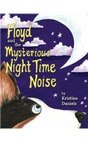 Floyd and the Mysterious Night Time Noise