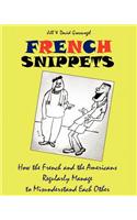 French Snippets: How the French and the Americans Regularly Manage to Misunderstand Each Other