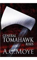 General Tomahawk Rises