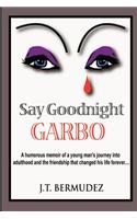 Say Goodnight Garbo