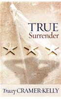 True Surrender: A Military Romance