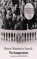 The Inaugurations Lib/E: (Historic Moments in Speech)